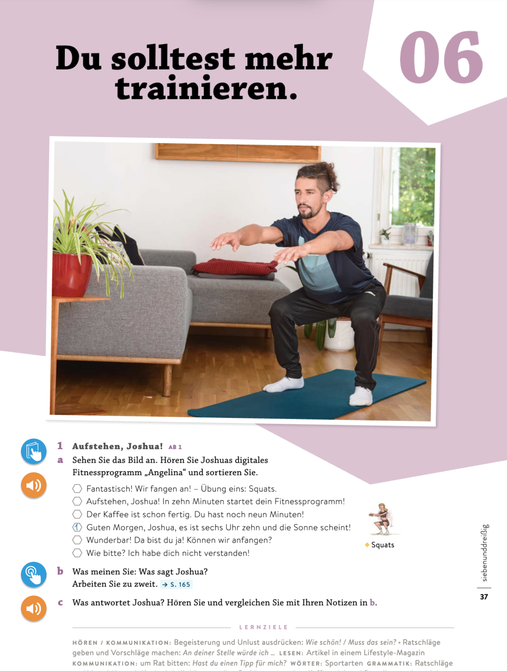 Du solltest mehr trainieren.