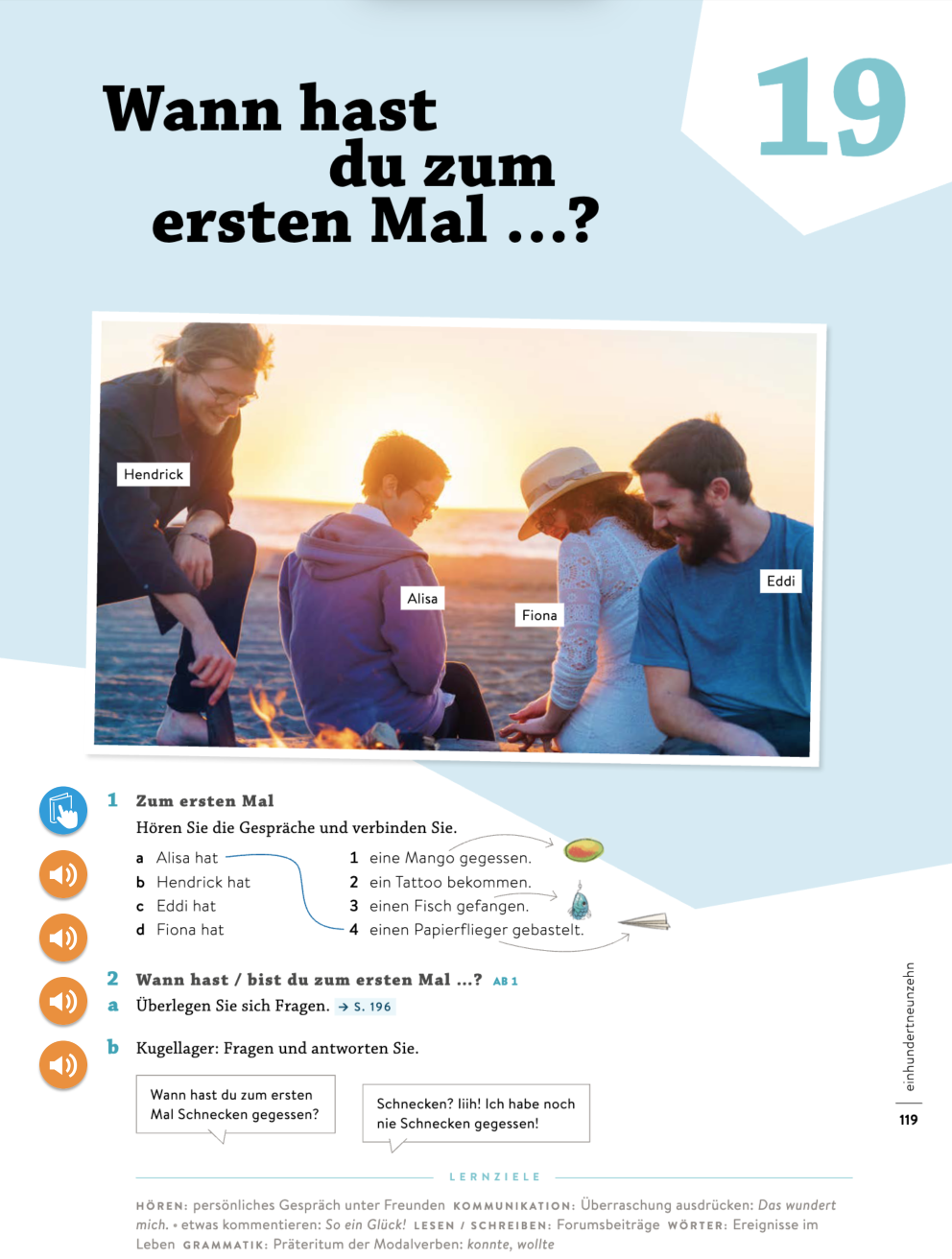 Wann hast du zum ersten Mal...?